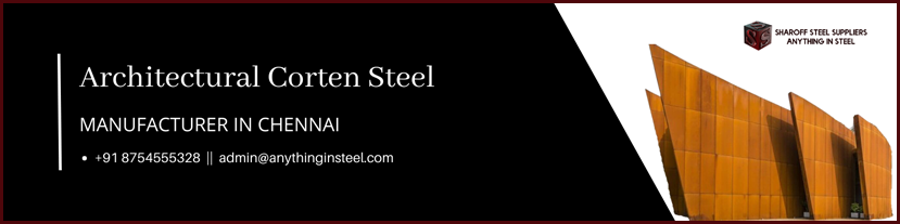 Architectural Corten Steel Suppliers Chennai