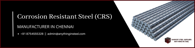 Corrosion Resistant Steel (CRS)