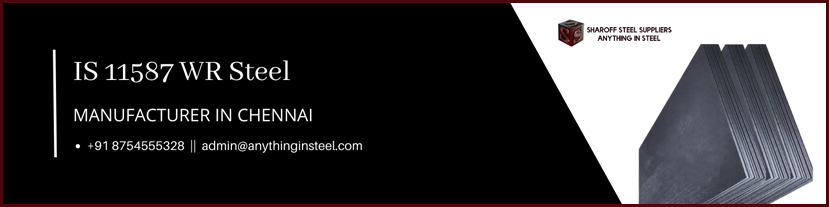 IS 11587 Weathering Resistant (WR) Steel Suppliers Chennai
